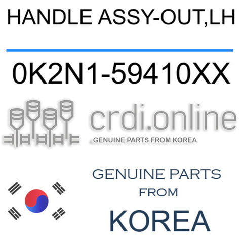 HANDLE ASSY-OUT,LH [ORIGINAL] 0K2N1-59410XX 0K2N159410XX 0K2N1 59410XX