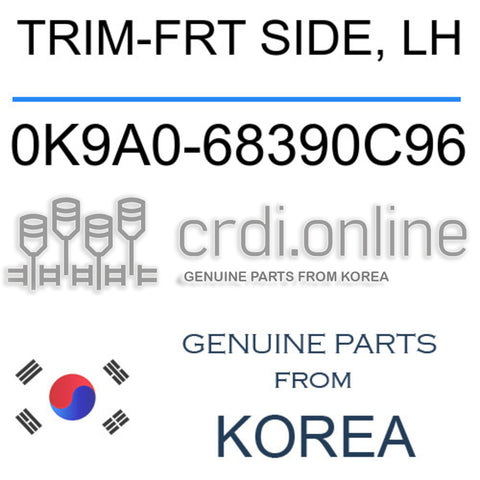 TRIM-FRT SIDE, LH 0K9A0-68390C96 0K9A068390C96 0K9A0 68390C96