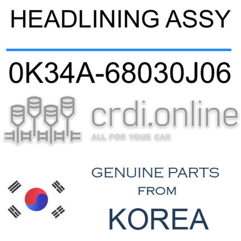 HEADLINING ASSY [ORIGINAL] 0K34A-68030J06 0K34A68030J06 0K34A 68030J06