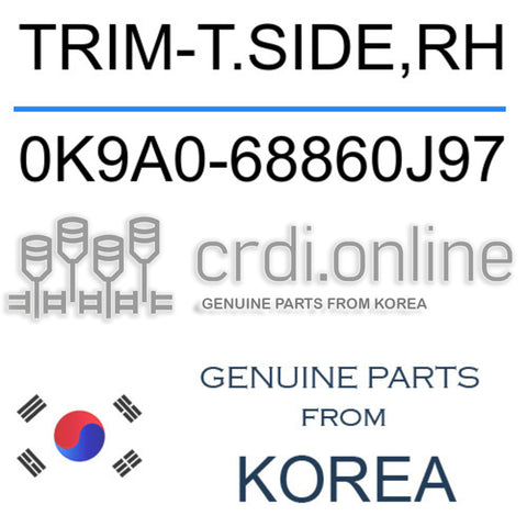 TRIM-T.SIDE,RH [ORIGINAL] 0K9A0-68860J97 0K9A068860J97 0K9A0 68860J97