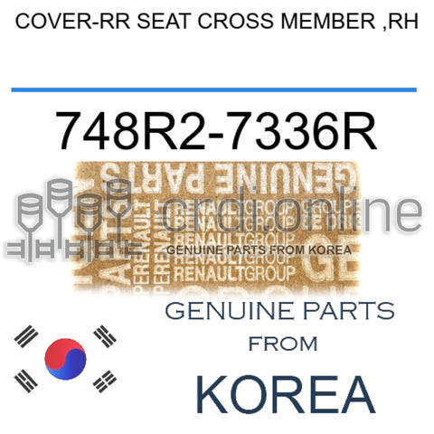COVER-RR SEAT CROSS MEMBER ,RH [ORIGINAL] 748R2-7336R 748R27336R 748R2 7336R