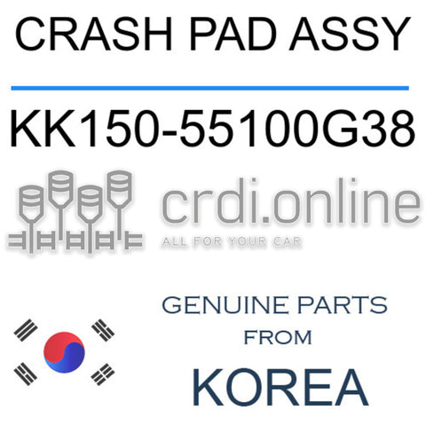 CRASH PAD ASSY [ORIGINAL] KK150-55100G38 KK15055100G38 KK150 55100G38