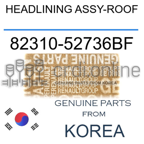 HEADLINING ASSY-ROOF [ORIGINAL] 82310-52736BF 8231052736BF 82310 52736BF