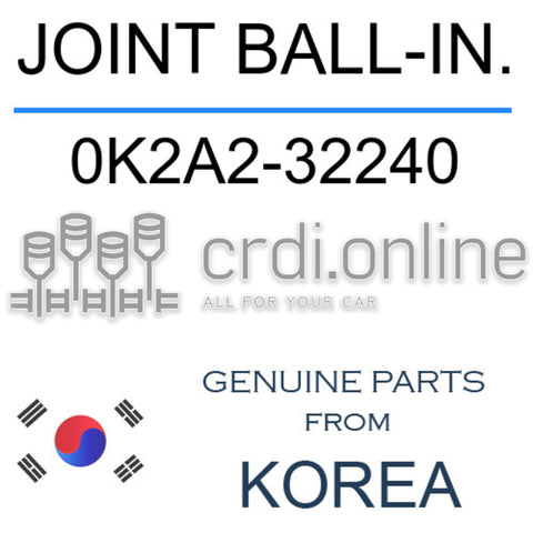 JOINT BALL-IN. [ORIGINAL] 0K2A2-32240 0K2A232240 0K2A2 32240
