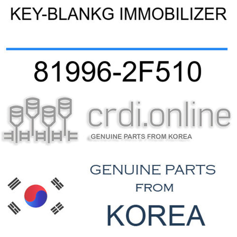 KEY-BLANKG IMMOBILIZER [ORIGINAL] 81996-2F510 819962F510 81996 2F510