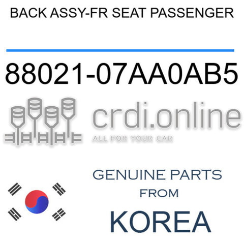 BACK ASSY-FR SEAT PASSENGER 88021-07AA0AB5 8802107AA0AB5 88021 07AA0AB5