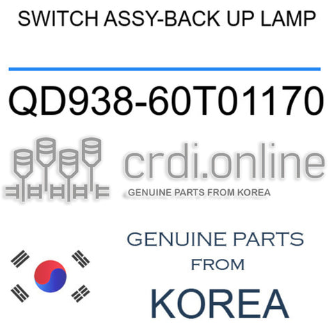 SWITCH ASSY-BACK UP LAMP [ORIGINAL] QD938-60T01170 QD93860T01170 QD938 60T01170