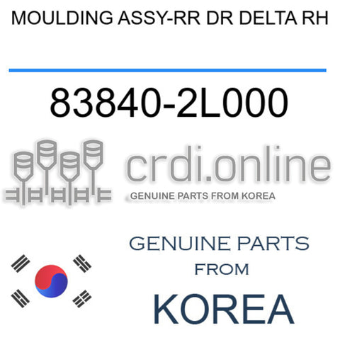 [ORIGINAL] MOULDING ASSY-RR DR DELTA RH 83840-2L000 838402L000 83840 2L000