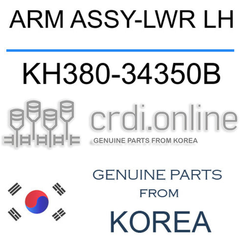 ARM ASSY-LWR LH [ORIGINAL] KH380-34350B KH38034350B KH380 34350B