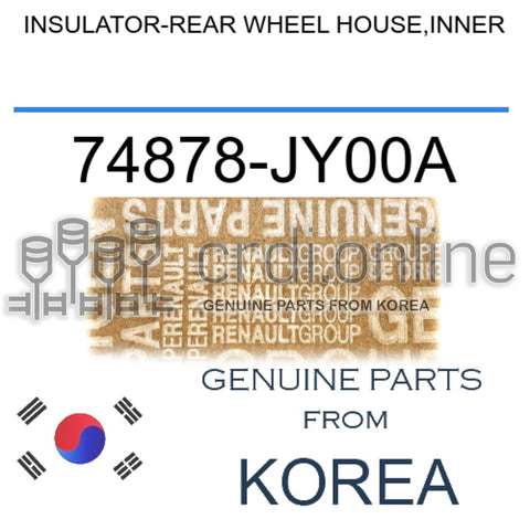 INSULATOR-REAR WHEEL HOUSE,INNER [ORIGINAL] 74878-JY00A 74878JY00A 74878 JY00A