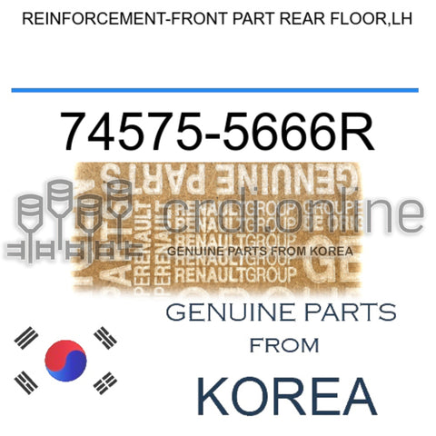 REINFORCEMENT-FRONT PART REAR FLOOR,LH [ORIGINAL] 74575-5666R 745755666R 74575 5666R