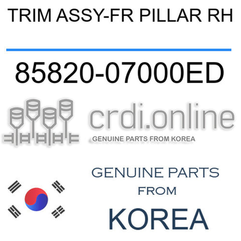 TRIM ASSY-FR PILLAR RH [ORIGINAL] 85820-07000ED 8582007000ED 85820 07000ED