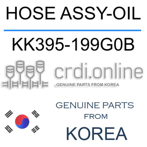 HOSE ASSY-OIL KK395-199G0B KK395199G0B KK395 199G0B