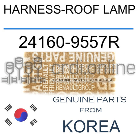 HARNESS-ROOF LAMP [ORIGINAL] 24160-9557R 241609557R 24160 9557R
