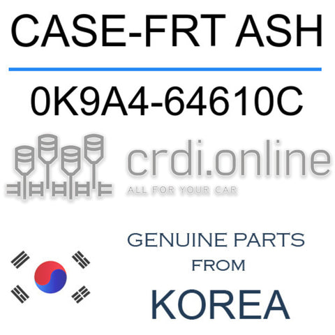 CASE-FRT ASH [ORIGINAL] 0K9A4-64610C 0K9A464610C 0K9A4 64610C