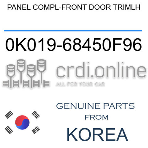 PANEL COMPL-FRONT DOOR TRIMLH [ORIGINAL] 0K019-68450F96 0K01968450F96 0K019 68450F96