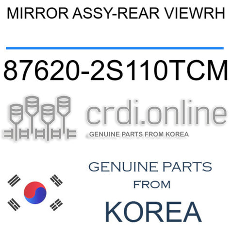 MIRROR ASSY-REAR VIEWRH [ORIGINAL] 87620-2S110TCM 876202S110TCM 87620 2S110TCM