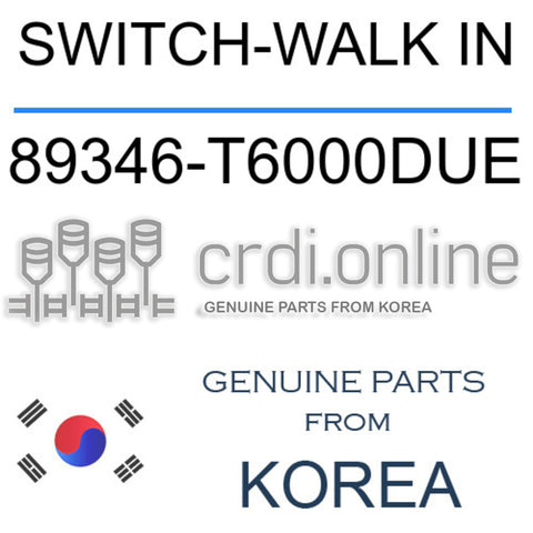 SWITCH-WALK IN [ORIGINAL] 89346-T6000DUE 89346T6000DUE 89346 T6000DUE