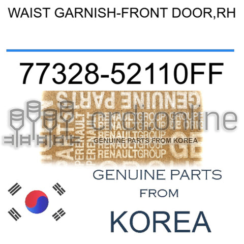 WAIST GARNISH-FRONT DOOR,RH [ORIGINAL] 77328-52110FF 7732852110FF 77328 52110FF
