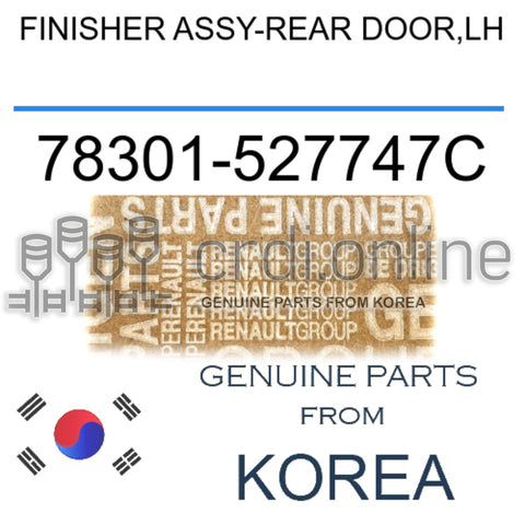 FINISHER ASSY-REAR DOOR,LH [ORIGINAL] 78301-527747C 78301527747C 78301 527747C