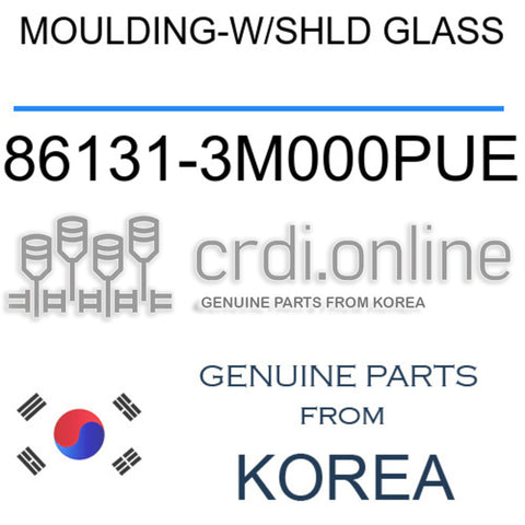 MOULDING-W/SHLD GLASS [ORIGINAL] 86131-3M000PUE 861313M000PUE 86131 3M000PUE