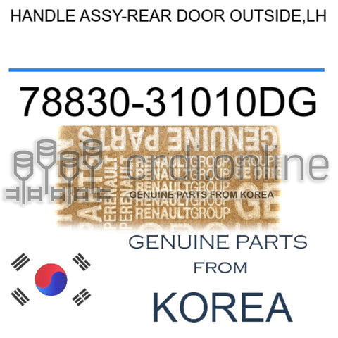 HANDLE ASSY-REAR DOOR OUTSIDE,LH [ORIGINAL] 78830-31010DG 7883031010DG 78830 31010DG
