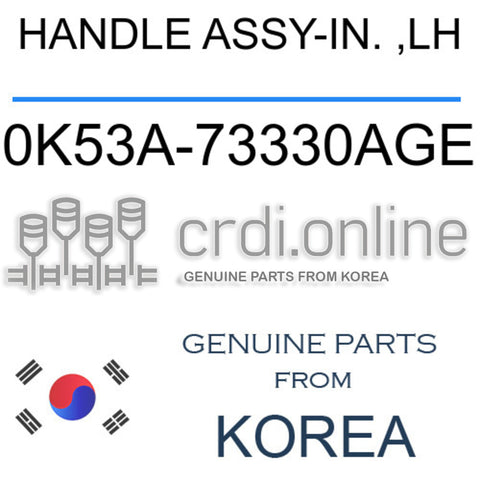 HANDLE ASSY-IN. ,LH [ORIGINAL] 0K53A-73330AGE 0K53A73330AGE 0K53A 73330AGE