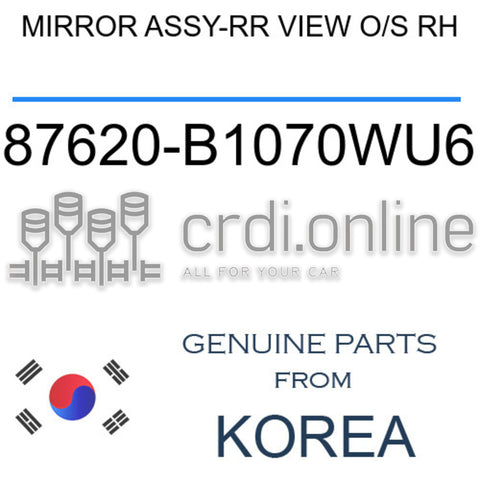 MIRROR ASSY-RR VIEW O/S RH [ORIGINAL] 87620-B1070WU6 87620B1070WU6 87620 B1070WU6