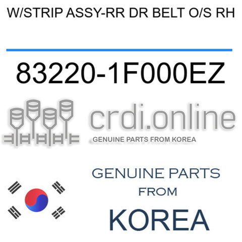 W/STRIP ASSY-RR DR BELT O/S RH 83220-1F000EZ 832201F000EZ 83220 1F000EZ