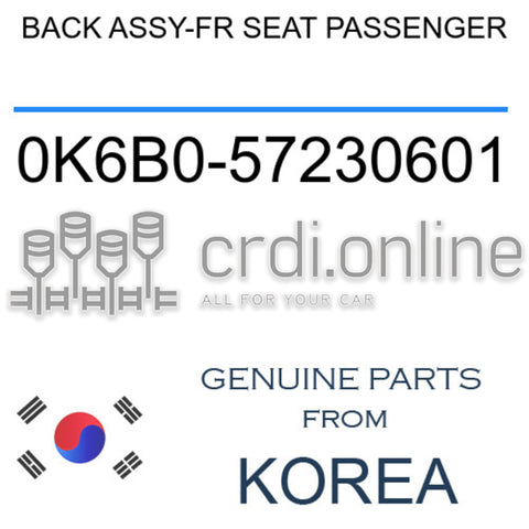 BACK ASSY-FR SEAT PASSENGER 0K6B0-57230601 0K6B057230601 0K6B0 57230601