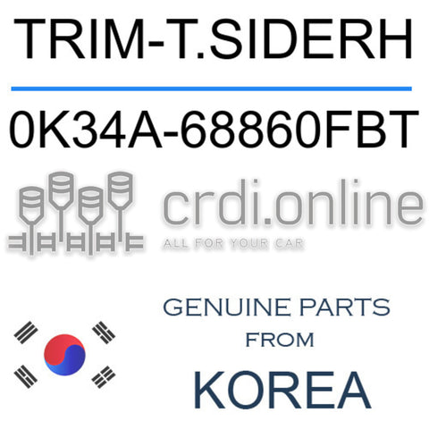 TRIM-T.SIDERH [ORIGINAL] 0K34A-68860FBT 0K34A68860FBT 0K34A 68860FBT