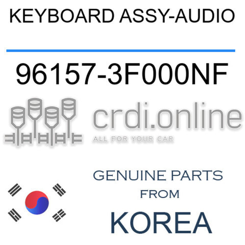 KEYBOARD ASSY-AUDIO [ORIGINAL] 96157-3F000NF 961573F000NF 96157 3F000NF