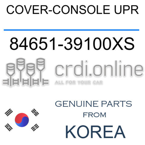 COVER-CONSOLE UPR [ORIGINAL] 84651-39100XS 8465139100XS 84651 39100XS