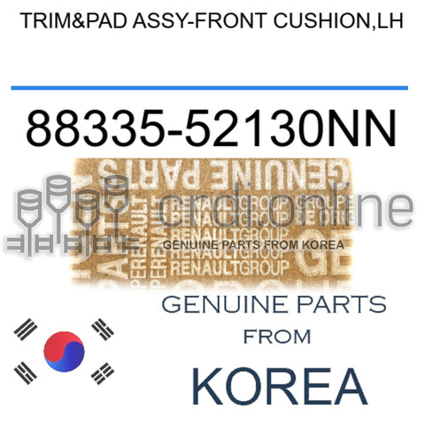 TRIM&PAD ASSY-FRONT CUSHION,LH [ORIGINAL] 88335-52130NN 8833552130NN 88335 52130NN