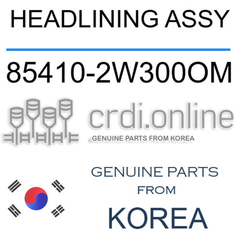 HEADLINING ASSY [ORIGINAL] 85410-2W300OM 854102W300OM 85410 2W300OM