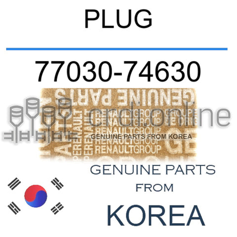 PLUG [ORIGINAL] 77030-74630 7703074630 77030 74630