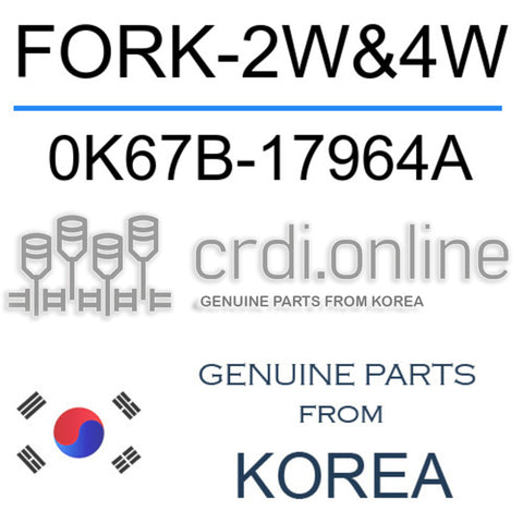 FORK-2W&4W 0K67B-17964A 0K67B17964A 0K67B 17964A