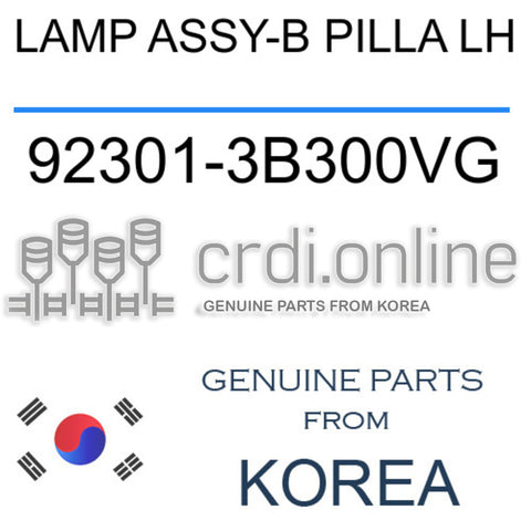 LAMP ASSY-B PILLA LH [ORIGINAL] 92301-3B300VG 923013B300VG 92301 3B300VG