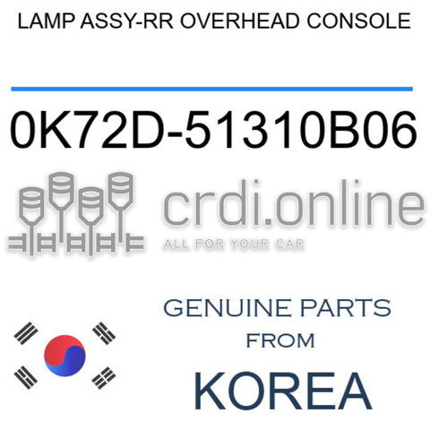 LAMP ASSY-RR OVERHEAD CONSOLE [ORIGINAL] 0K72D-51310B06 0K72D51310B06 0K72D 51310B06