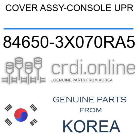 COVER ASSY-CONSOLE UPR [ORIGINAL] 84650-3X070RA5 846503X070RA5 84650 3X070RA5