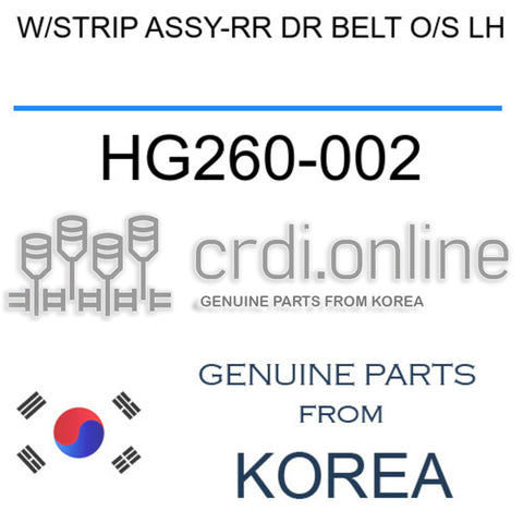 W/STRIP ASSY-RR DR BELT O/S LH [ORIGINAL] HG260-002 HG260002 HG260 002