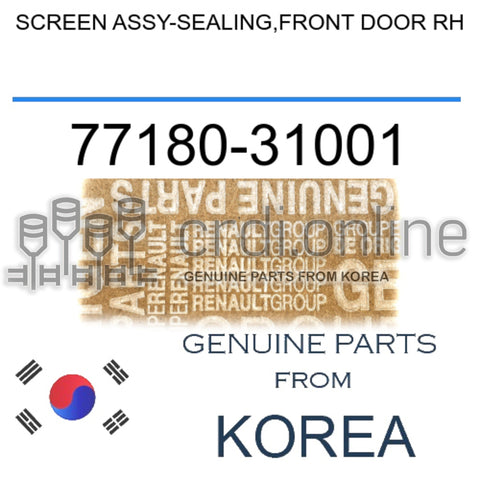 SCREEN ASSY-SEALING,FRONT DOOR RH [ORIGINAL] 77180-31001 7718031001 77180 31001