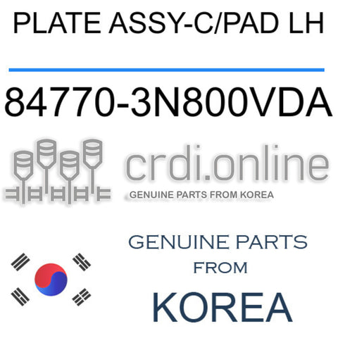 PLATE ASSY-C/PAD LH [ORIGINAL] 84770-3N800VDA 847703N800VDA 84770 3N800VDA