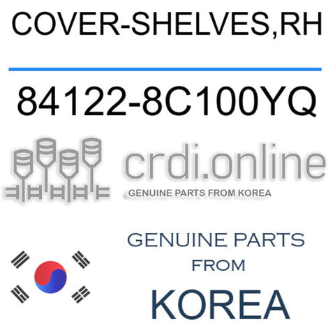 COVER-SHELVES,RH [ORIGINAL] 84122-8C100YQ 841228C100YQ 84122 8C100YQ