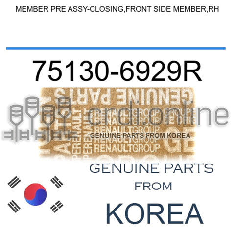 MEMBER PRE ASSY-CLOSING,FRONT SIDE MEMBER,RH [ORIGINAL] 75130-6929R 751306929R 75130 6929R