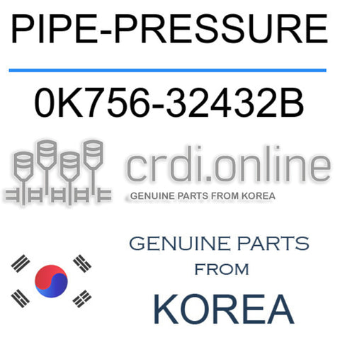 PIPE-PRESSURE [ORIGINAL] 0K756-32432B 0K75632432B 0K756 32432B
