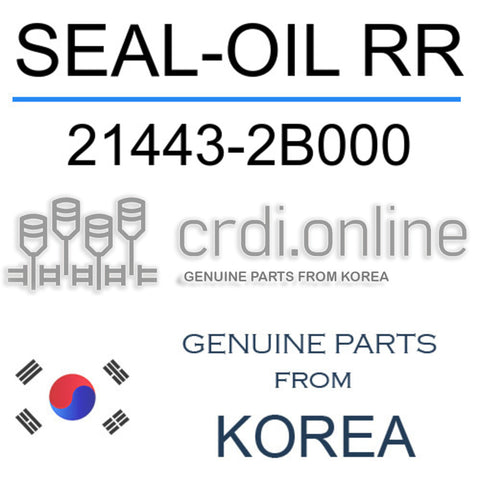 SEAL-OIL RR [ORIGINAL] 21443-2B000 214432B000 21443 2B000