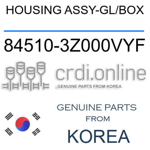 HOUSING ASSY-GL/BOX [ORIGINAL] 84510-3Z000VYF 845103Z000VYF 84510 3Z000VYF