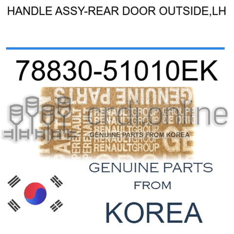 HANDLE ASSY-REAR DOOR OUTSIDE,LH [ORIGINAL] 78830-51010EK 7883051010EK 78830 51010EK