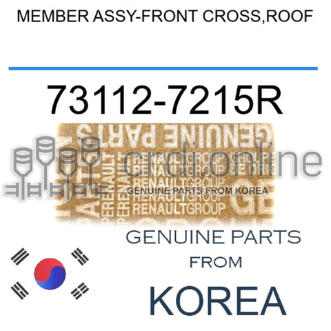 MEMBER ASSY-FRONT CROSS,ROOF [ORIGINAL] 73112-7215R 731127215R 73112 7215R